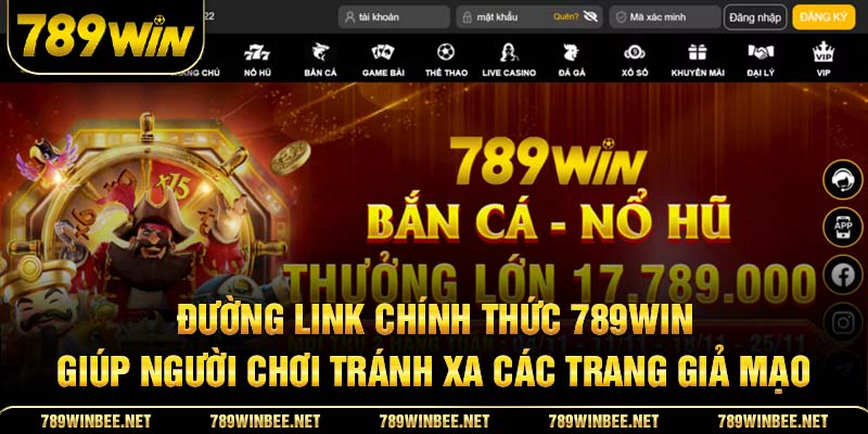 Đường link 789win chính thức giúp người chơi tránh xa các trang giả mạo